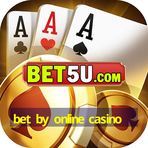 bet by online casino